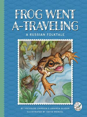 cover image of Frog Went A-Traveling